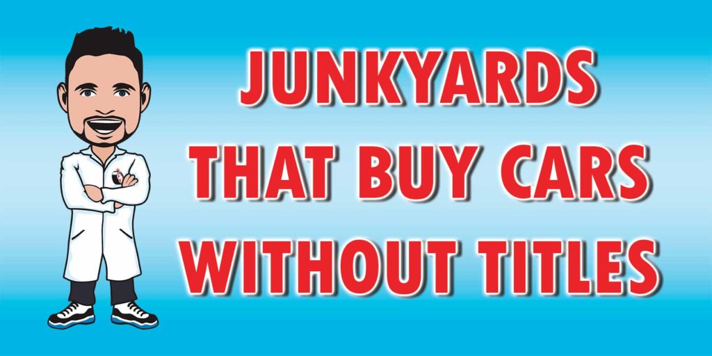 Are there junkyards that can buy your car without a title?