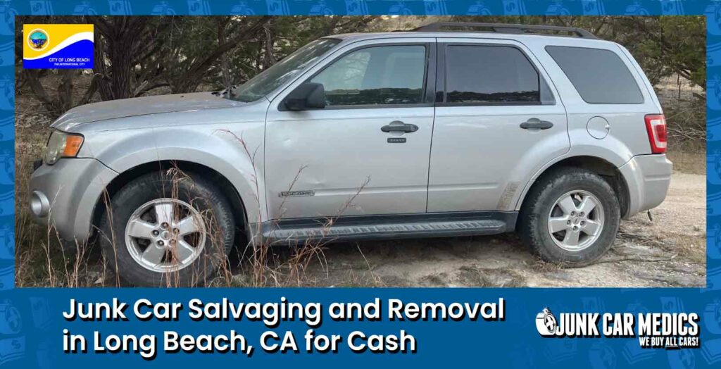 Long Beach Junk Car Removal for Cash