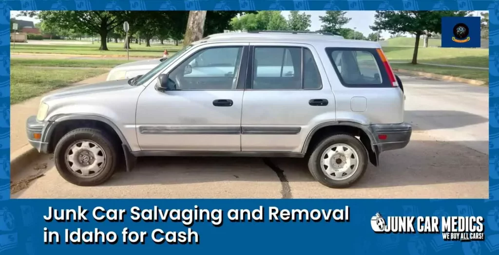 Idaho Junk Car Removal for Cash